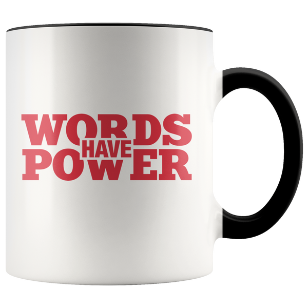 Words Have Power Accent Mug