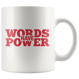 Words Have Power Accent Mug