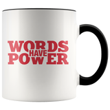 Words Have Power Accent Mug