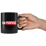 On Purpose Black Mug