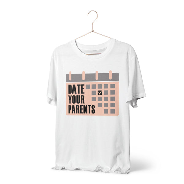 Date Your Parents Unisex T-Shirt